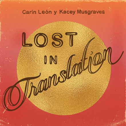 Lost In Translation – Carín León, Kacey Musgraves